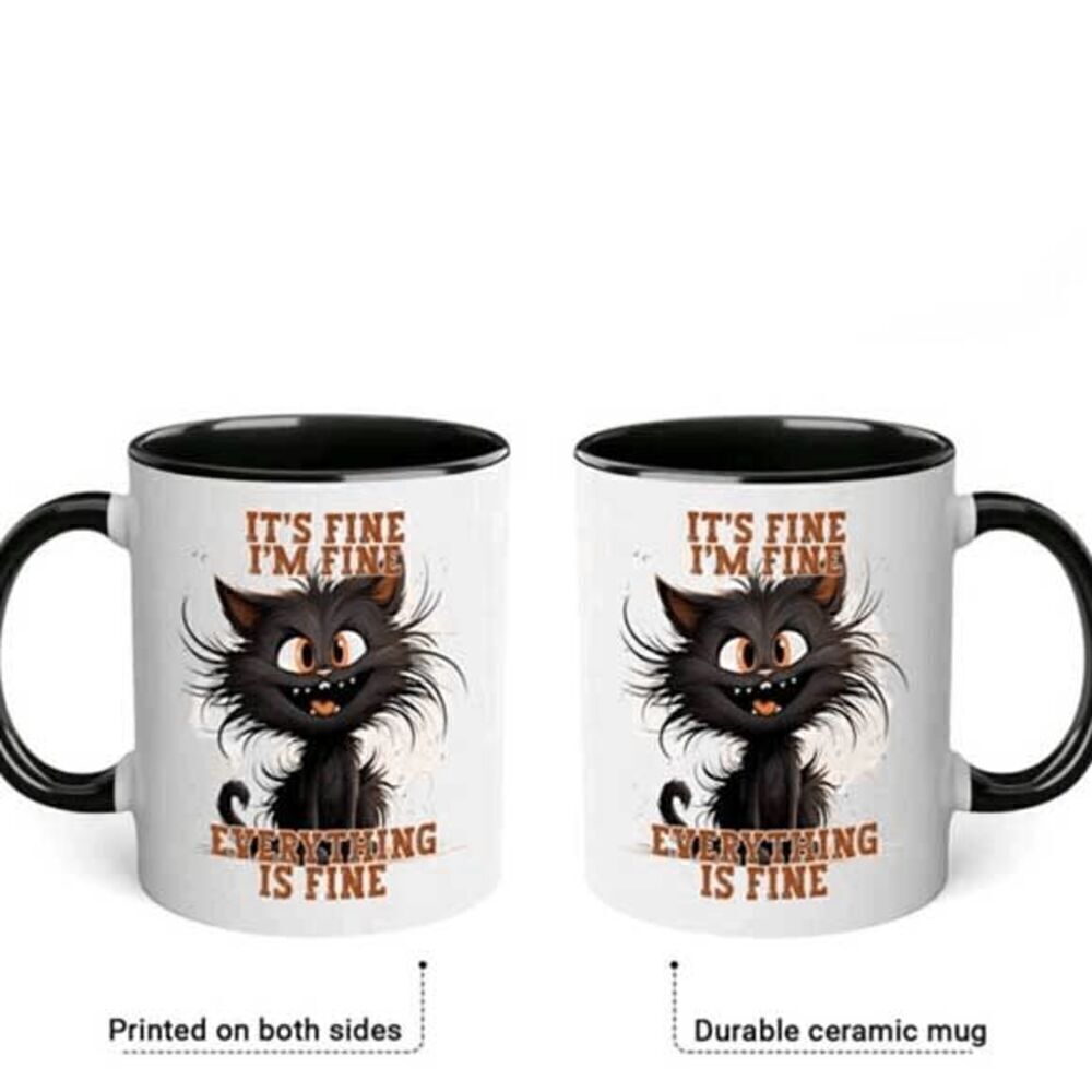 Cat It's Fine, I'M Fine, Everything Fine Coffee Cup - Picture 6 of 6